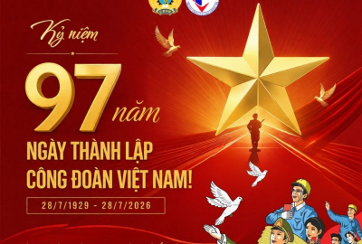 TRUNG TÂM LÝ LUẬN CHÍNH TRỊ ĐHQG-HCM CHÀO MỪNG KỶ NIỆM 97 NĂM THÀNH LẬP CÔNG ĐOÀN VIỆT NAM (28/7/1929 - 28/7/2026)